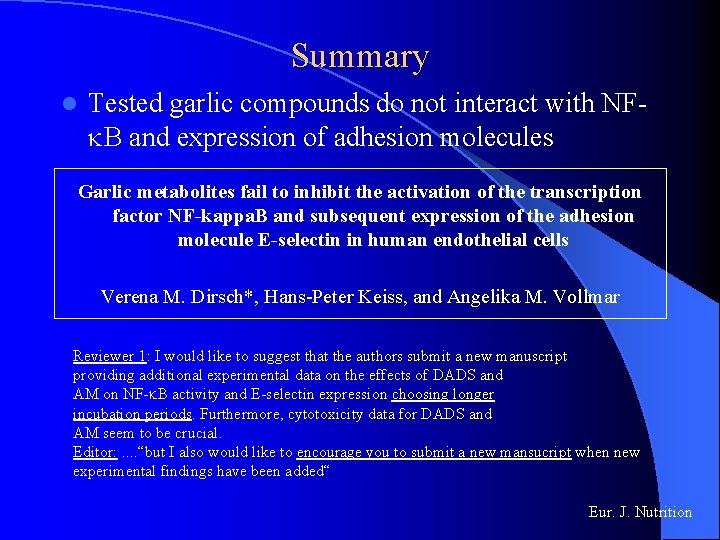 Summary l Tested garlic compounds do not interact with NF B and expression of