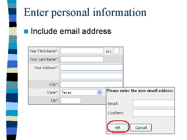 Enter personal information n Include email address 