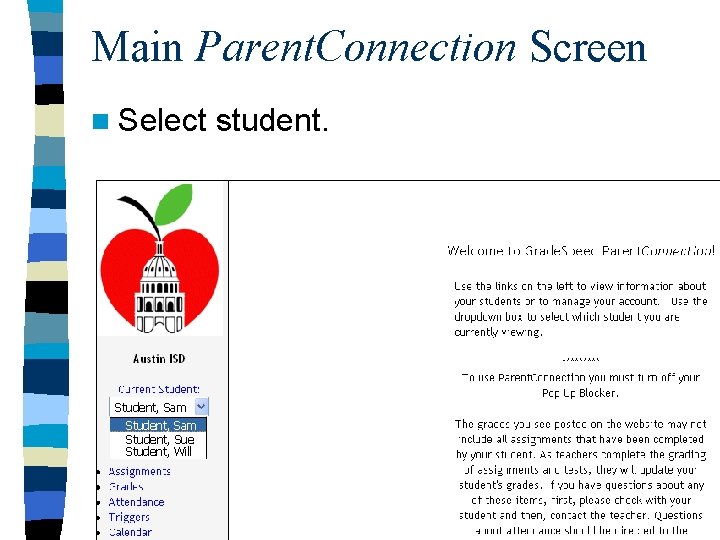 Main Parent. Connection Screen n Select Student, Sam Student, Sue Student, Will student. 