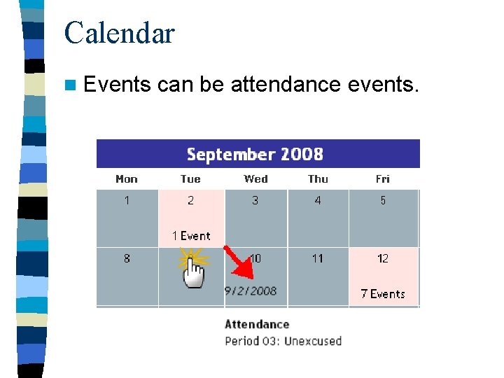 Calendar n Events can be attendance events. 