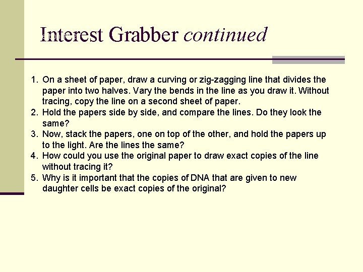 Interest Grabber continued Section 12 -2 1. On a sheet of paper, draw a