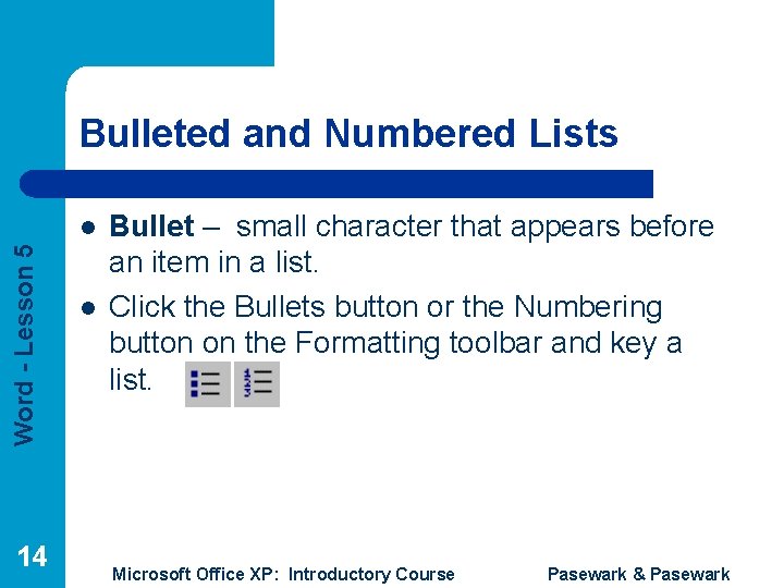 Bulleted and Numbered Lists Word - Lesson 5 l 14 l Bullet – small