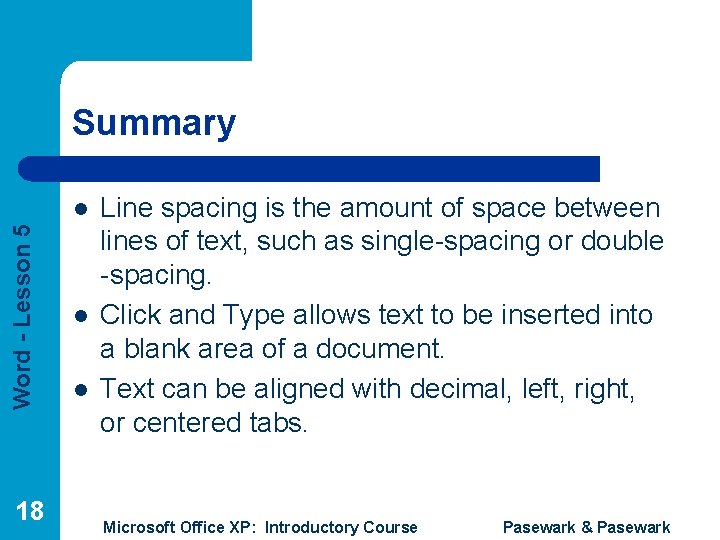 Summary Word - Lesson 5 l 18 l l Line spacing is the amount