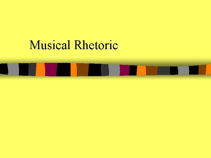 Musical Rhetoric 