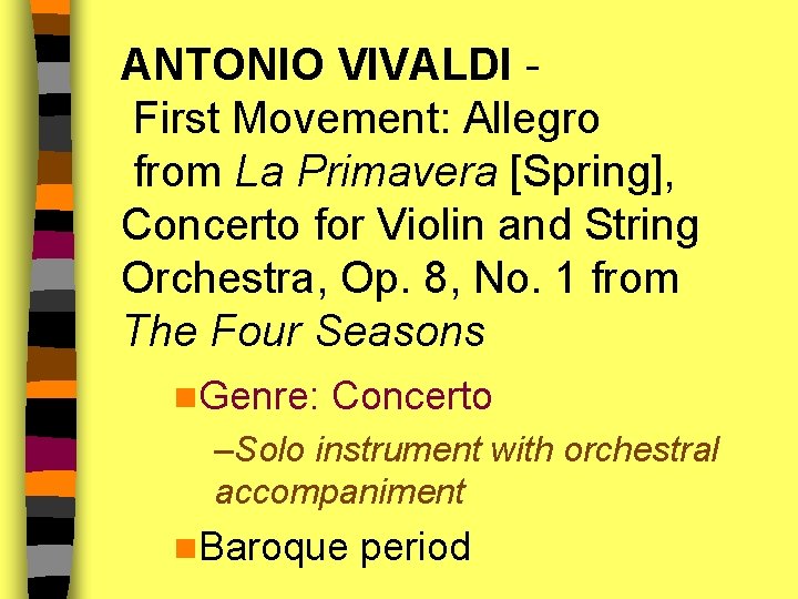 ANTONIO VIVALDI First Movement: Allegro from La Primavera [Spring], Concerto for Violin and String