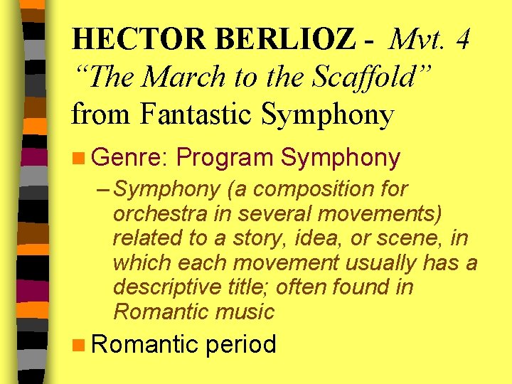 HECTOR BERLIOZ - Mvt. 4 “The March to the Scaffold” from Fantastic Symphony n