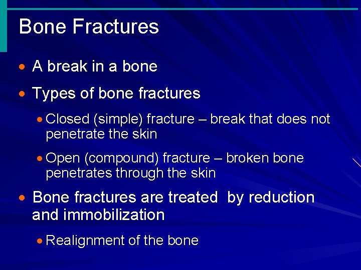 Bone Fractures · A break in a bone · Types of bone fractures ·