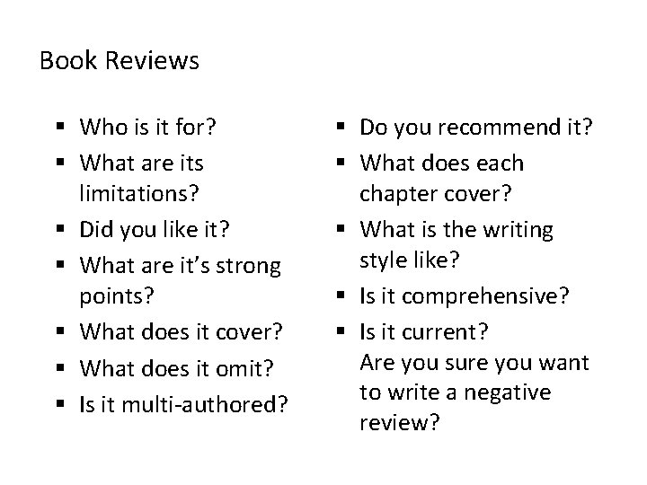 Book Reviews § Who is it for? § What are its limitations? § Did