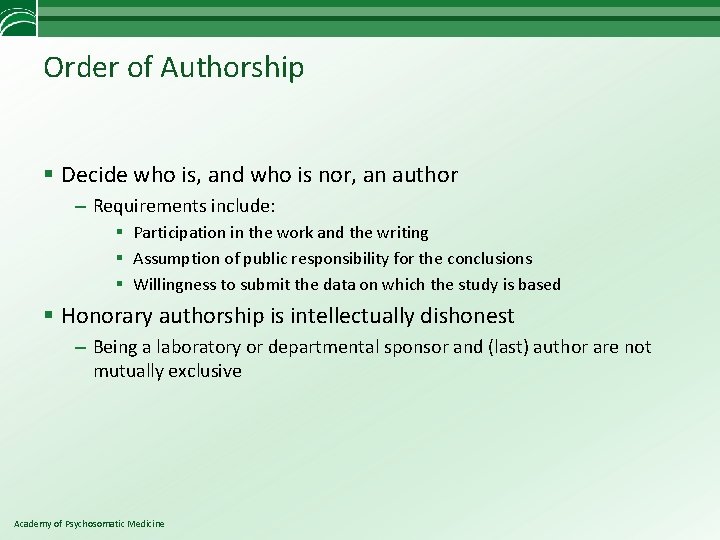 Order of Authorship § Decide who is, and who is nor, an author –