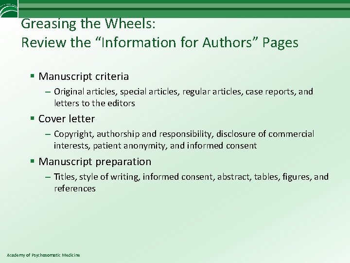 Greasing the Wheels: Review the “Information for Authors” Pages § Manuscript criteria – Original