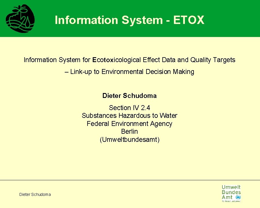 Information System - ETOX Information System for Ecotoxicological Effect Data and Quality Targets –