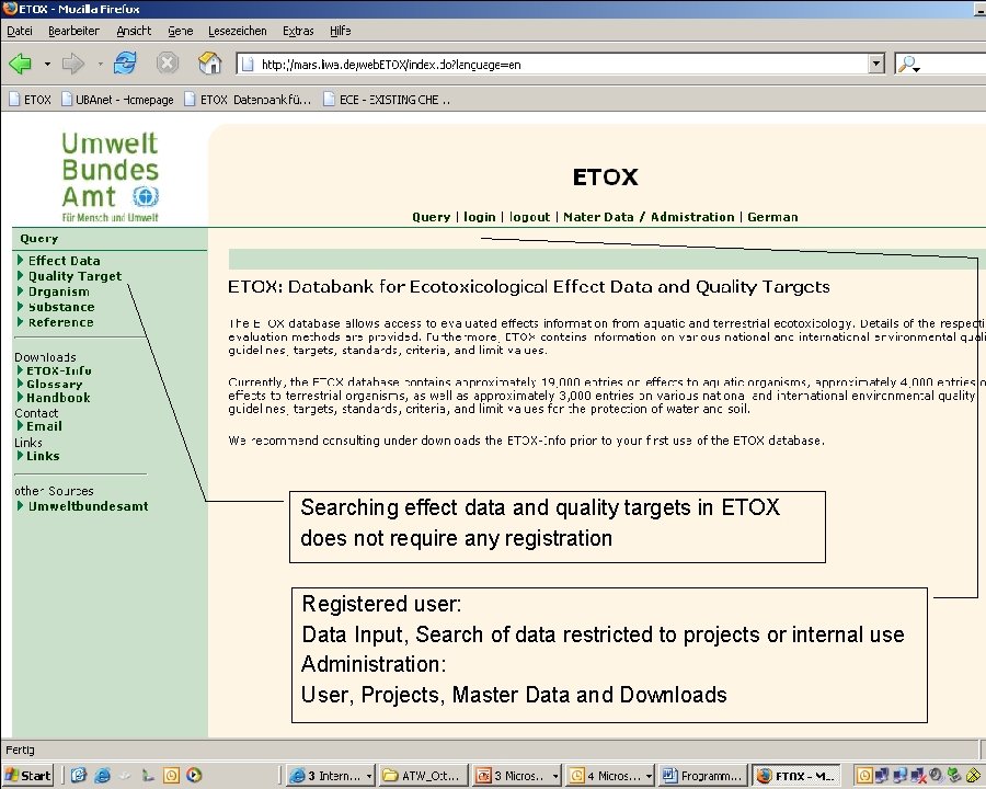 Searching effect data and quality targets in ETOX does not require any registration Registered