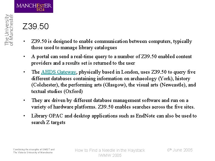 Z 39. 50 • Z 39. 50 is designed to enable communication between computers,