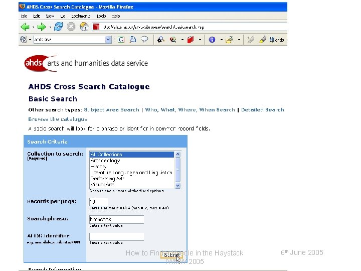 AHDS How to Find a Needle in the Haystack IWMW 2005 6 th June