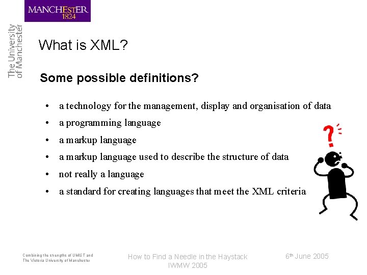 What is XML? Some possible definitions? • a technology for the management, display and