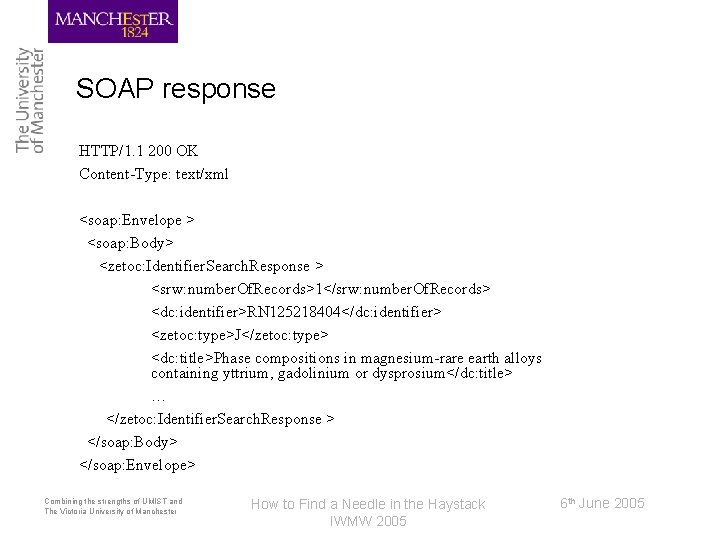 SOAP response HTTP/1. 1 200 OK Content-Type: text/xml <soap: Envelope > <soap: Body> <zetoc: