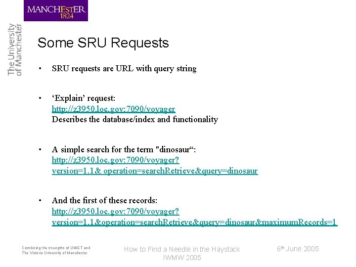 Some SRU Requests • SRU requests are URL with query string • ‘Explain’ request: