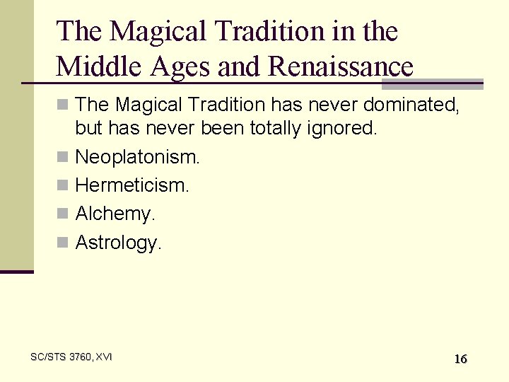 The Magical Tradition in the Middle Ages and Renaissance n The Magical Tradition has