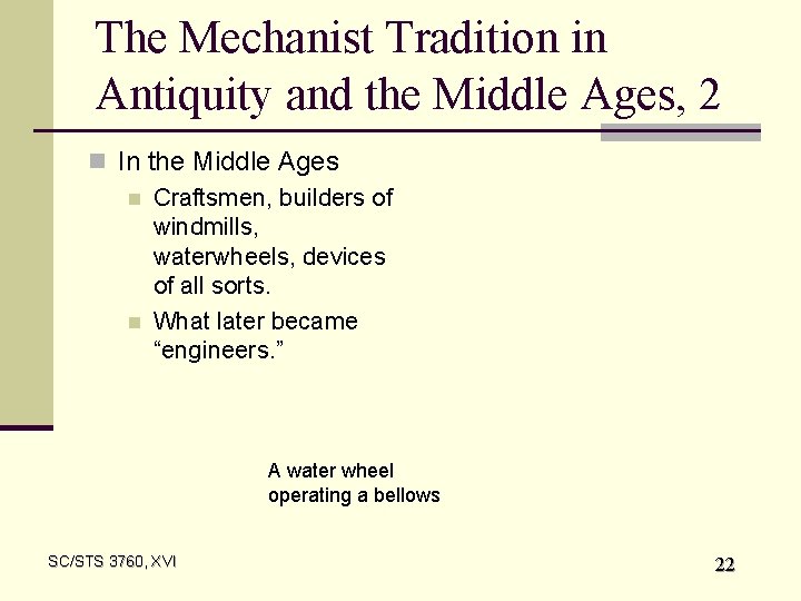The Mechanist Tradition in Antiquity and the Middle Ages, 2 n In the Middle