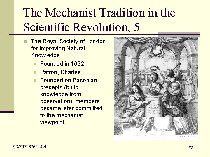 The Mechanist Tradition in the Scientific Revolution, 5 n The Royal Society of London