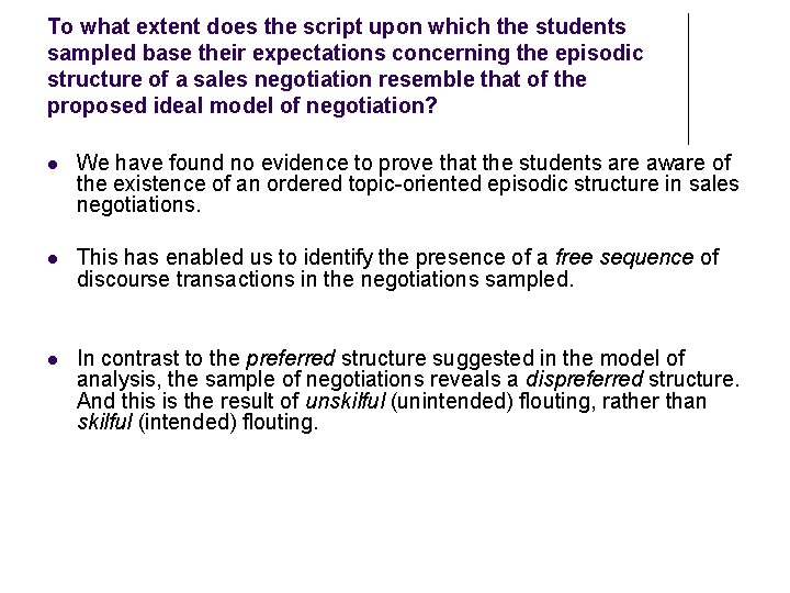 To what extent does the script upon which the students sampled base their expectations