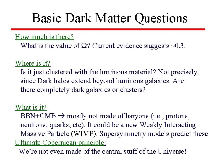 Basic Dark Matter Questions How much is there? What is the value of ?