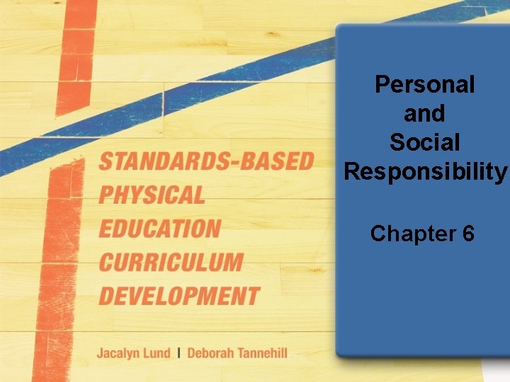 Personal and Social Responsibility Chapter 6 