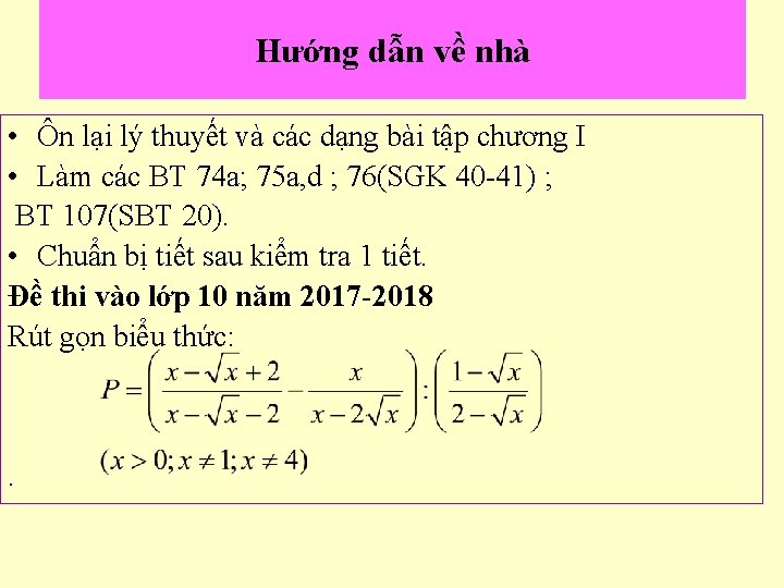 Hướng dẫn về nhà • Ôn lại lý thuyết và các dạng bài tập