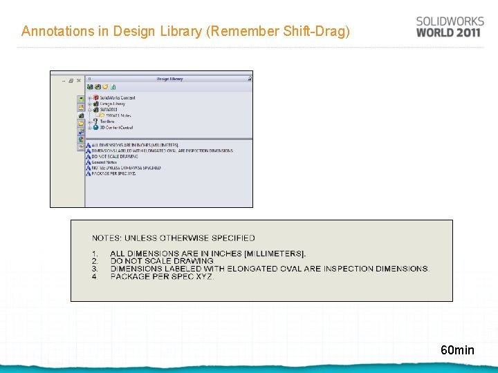 Annotations in Design Library (Remember Shift-Drag) 60 min 