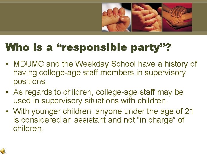 Who is a “responsible party”? • MDUMC and the Weekday School have a history Who is a “responsible party”? • MDUMC and the Weekday School have a history