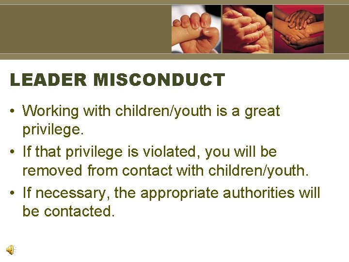 LEADER MISCONDUCT • Working with children/youth is a great privilege. • If that privilege LEADER MISCONDUCT • Working with children/youth is a great privilege. • If that privilege