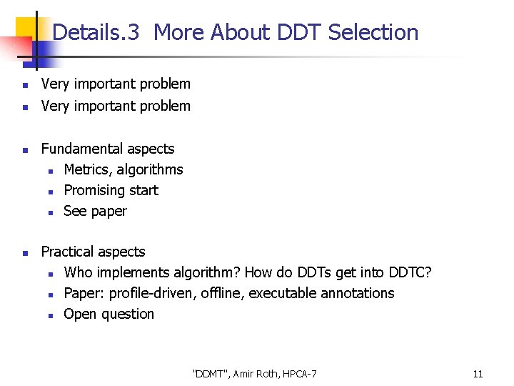 Details. 3 More About DDT Selection n Very important problem n n Fundamental aspects