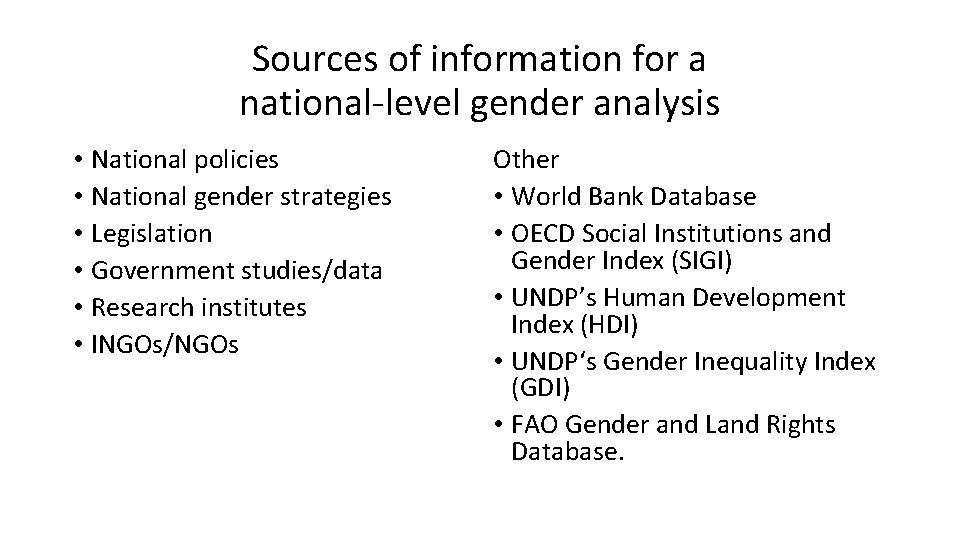 Sources of information for a national-level gender analysis • National policies • National gender