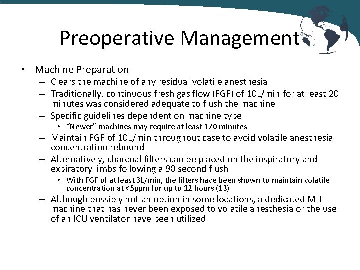 Preoperative Management • Machine Preparation – Clears the machine of any residual volatile anesthesia