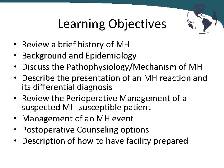 Learning Objectives • • Review a brief history of MH Background and Epidemiology Discuss