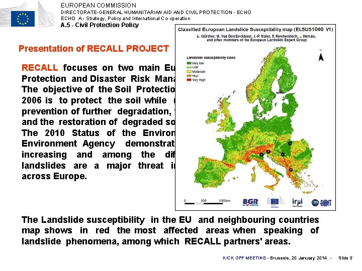 EUROPEAN COMMISSION DIRECTORATE-GENERAL HUMANITARIAN AID AND CIVIL PROTECTION - ECHO A - Strategy, Policy