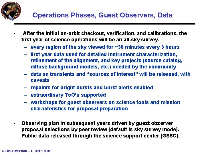 Operations Phases, Guest Observers, Data • After the initial on-orbit checkout, verification, and calibrations, Operations Phases, Guest Observers, Data • After the initial on-orbit checkout, verification, and calibrations,