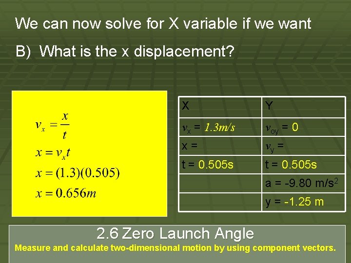 We can now solve for X variable if we want B) What is the