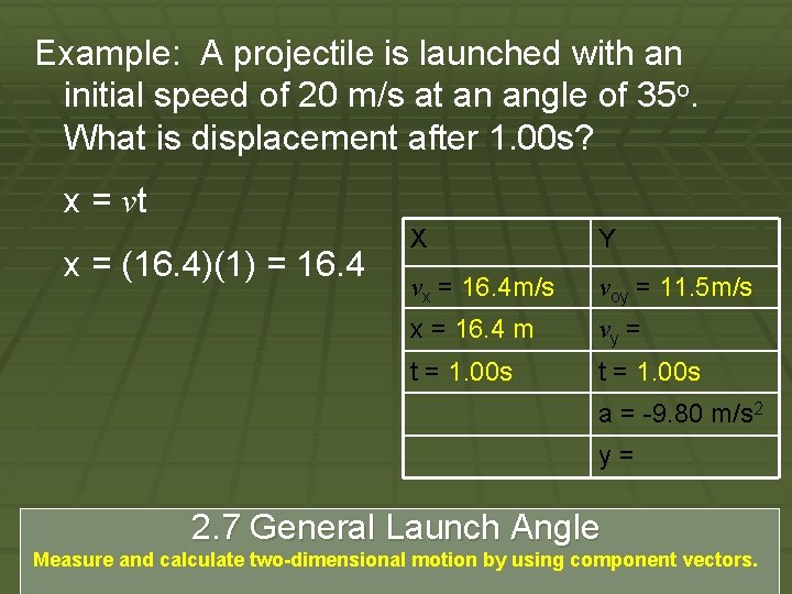 Example: A projectile is launched with an initial speed of 20 m/s at an