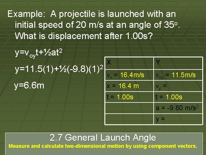 Example: A projectile is launched with an initial speed of 20 m/s at an