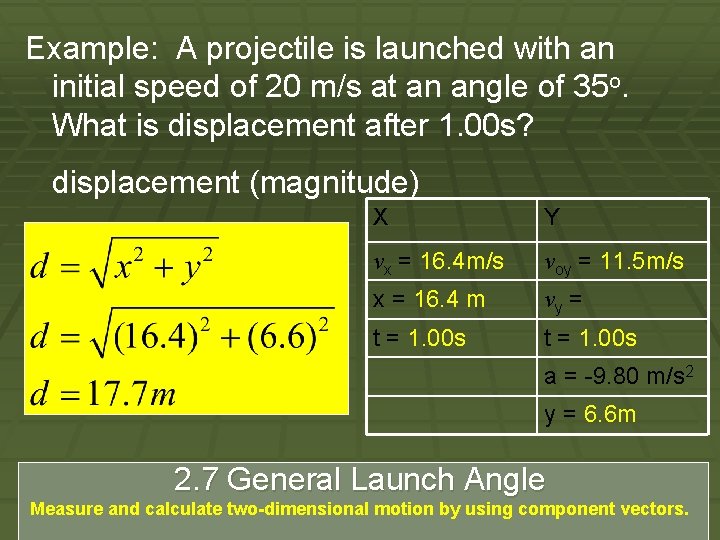 Example: A projectile is launched with an initial speed of 20 m/s at an