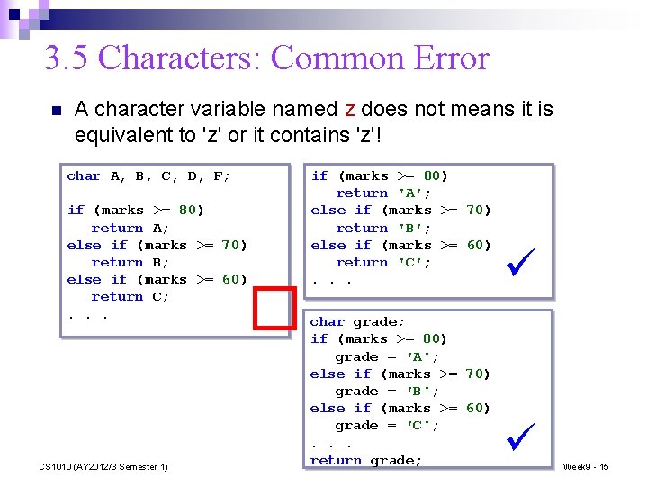 3. 5 Characters: Common Error n A character variable named z does not means