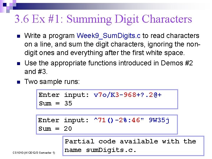 3. 6 Ex #1: Summing Digit Characters n n n Write a program Week
