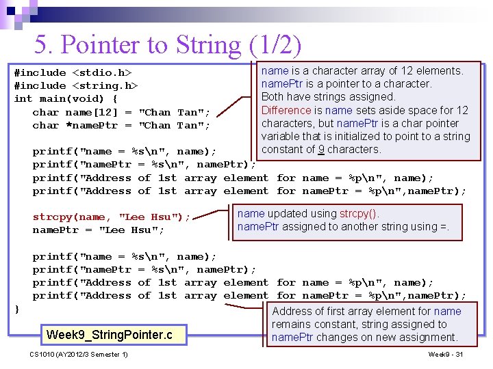 5. Pointer to String (1/2) #include <stdio. h> #include <string. h> int main(void) {