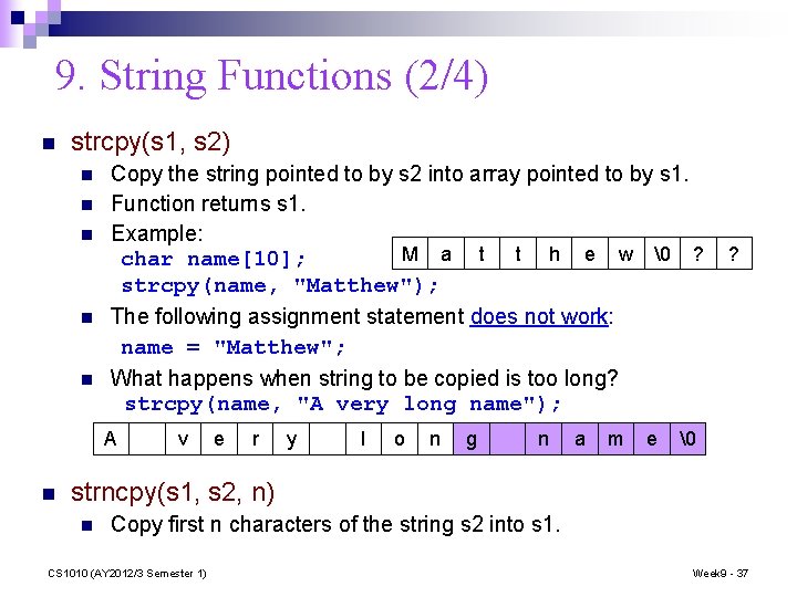 9. String Functions (2/4) n strcpy(s 1, s 2) n n n Copy the