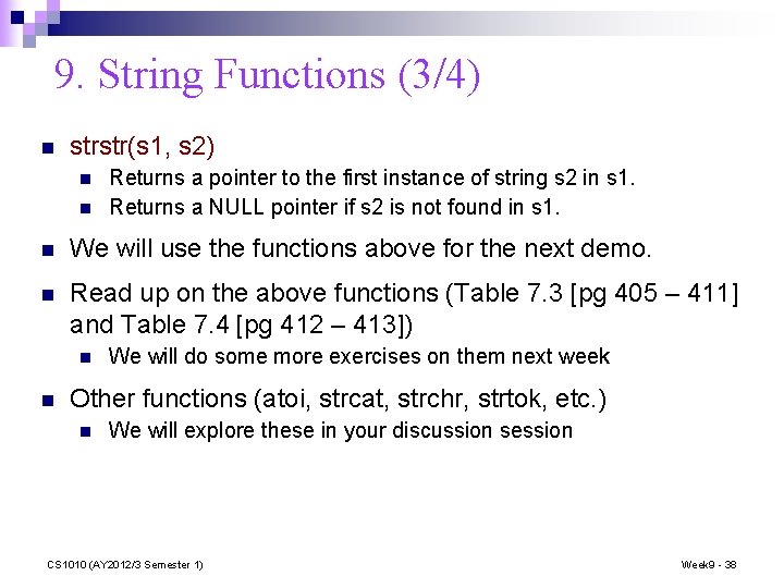 9. String Functions (3/4) n strstr(s 1, s 2) n n Returns a pointer