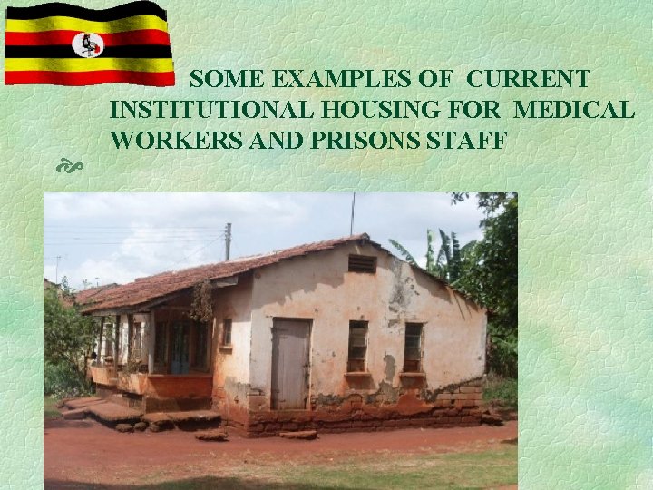  SOME EXAMPLES OF CURRENT INSTITUTIONAL HOUSING FOR MEDICAL WORKERS AND PRISONS STAFF 