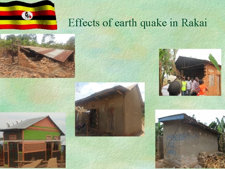 Effects of earth quake in Rakai 
