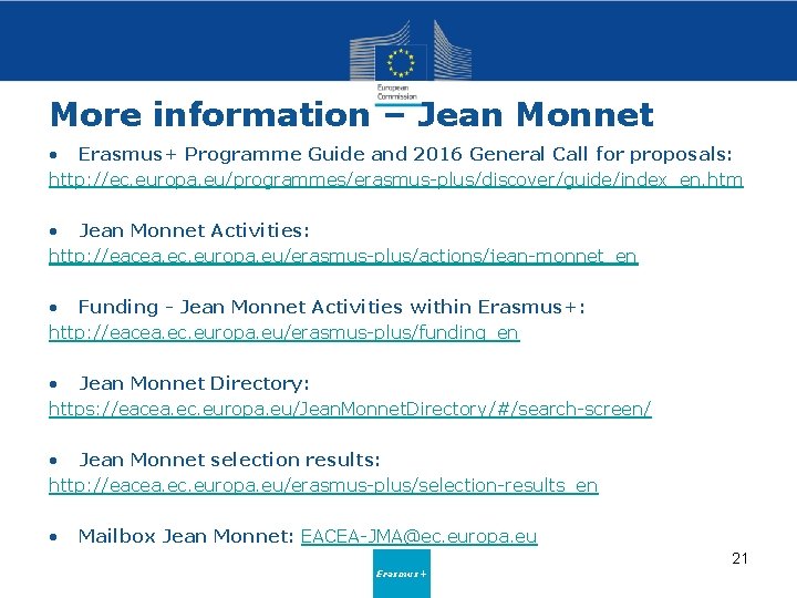 More information – Jean Monnet • Erasmus+ Programme Guide and 2016 General Call for