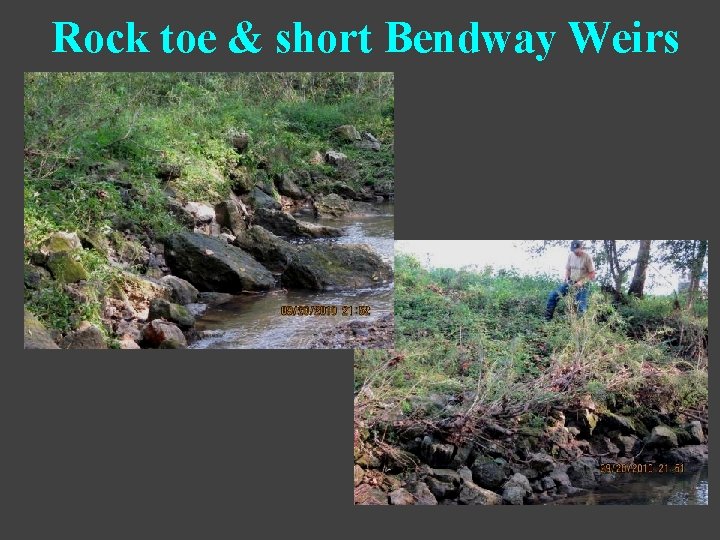 Rock toe & short Bendway Weirs 